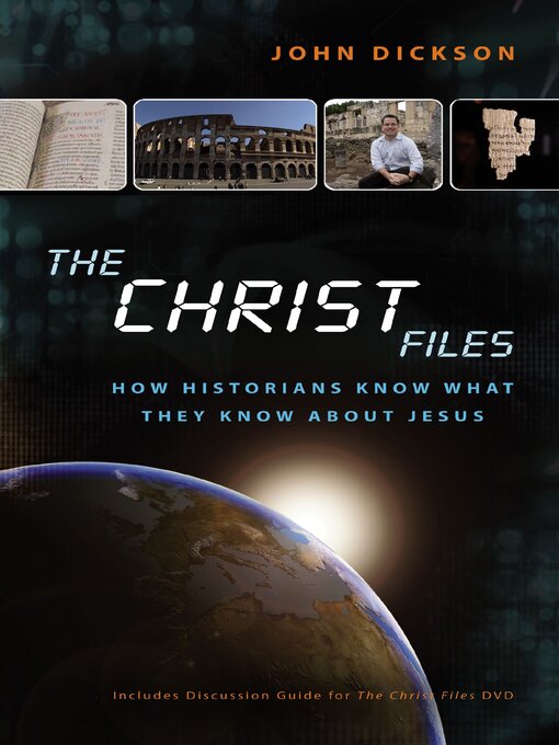 Title details for The Christ Files by John Dickson - Wait list